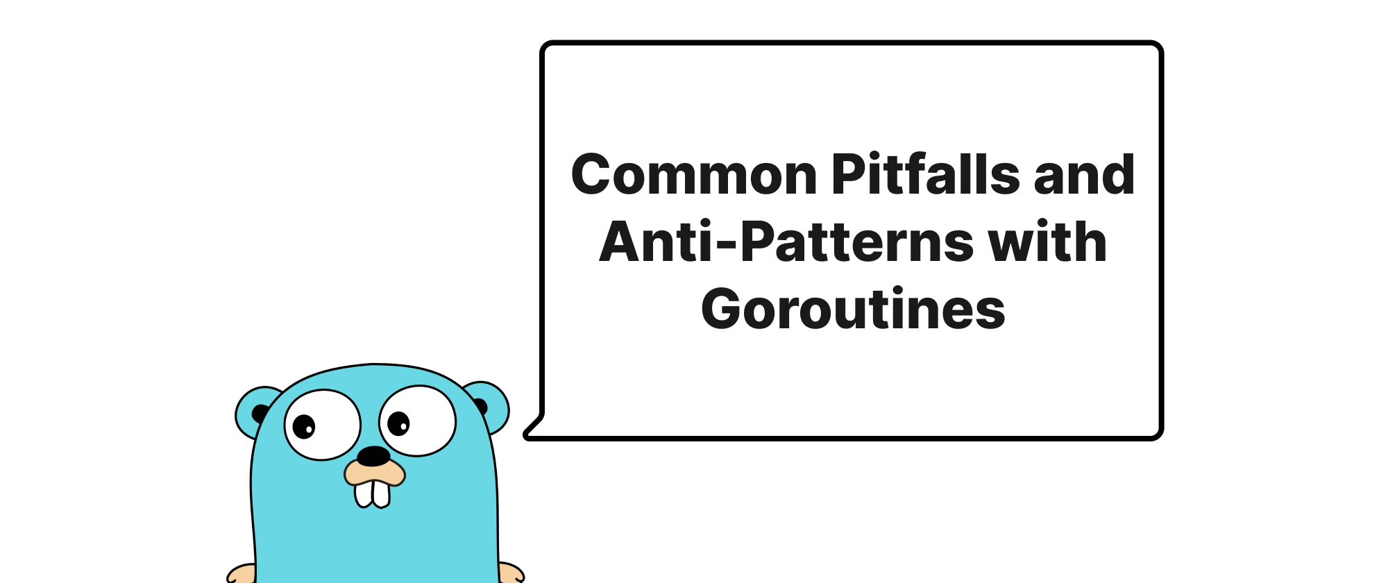 Cover of "Common Pitfalls and Anti-Patterns with Goroutines"