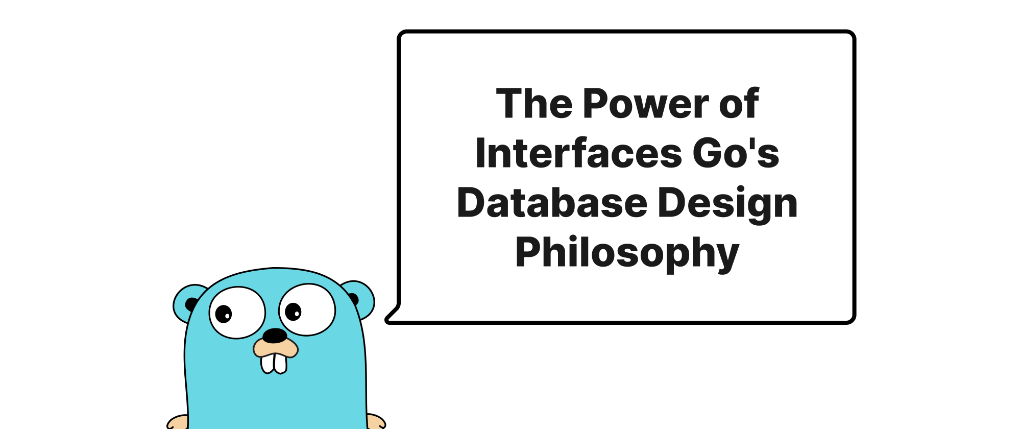 cover of post: The Power of Interfaces Go's Database Design Philosophy