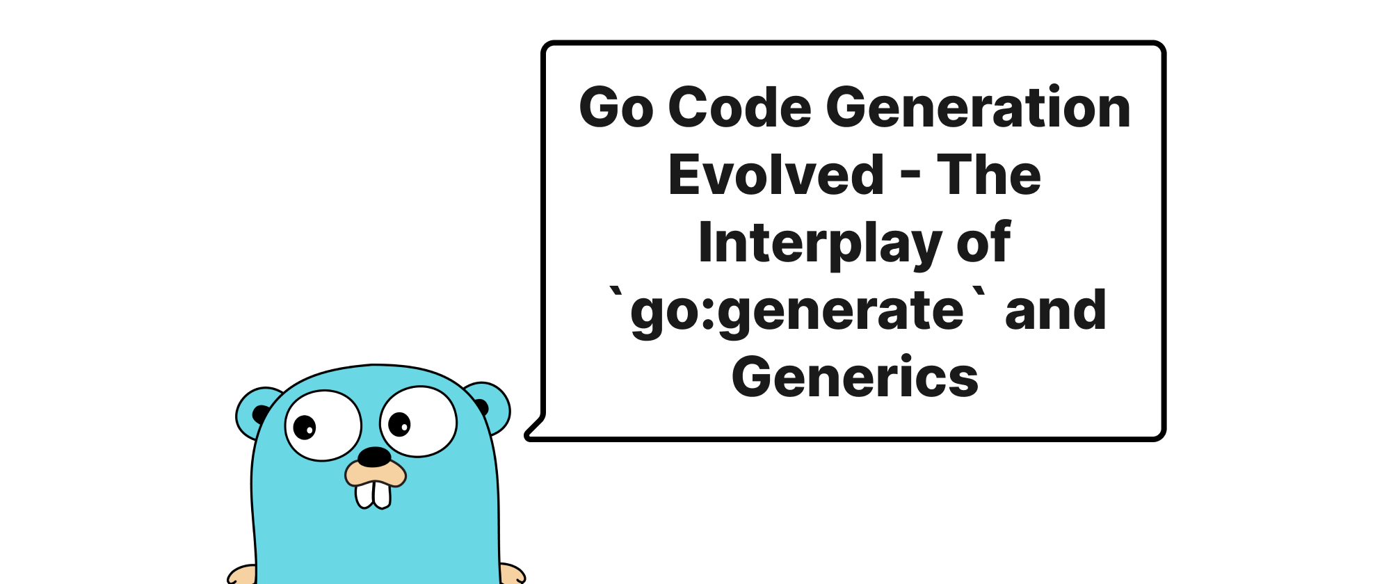 cover of post: Go Code Generation Evolved - The Interplay of `go:generate` and Generics